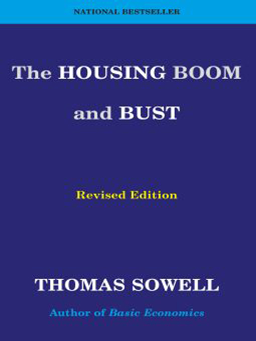 Title details for The Housing Boom and Bust by Thomas Sowell - Available